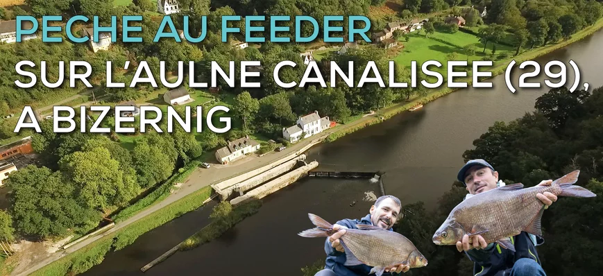 [DECOUVERTE] Pêche au feeder sur l'Aulne canalisée