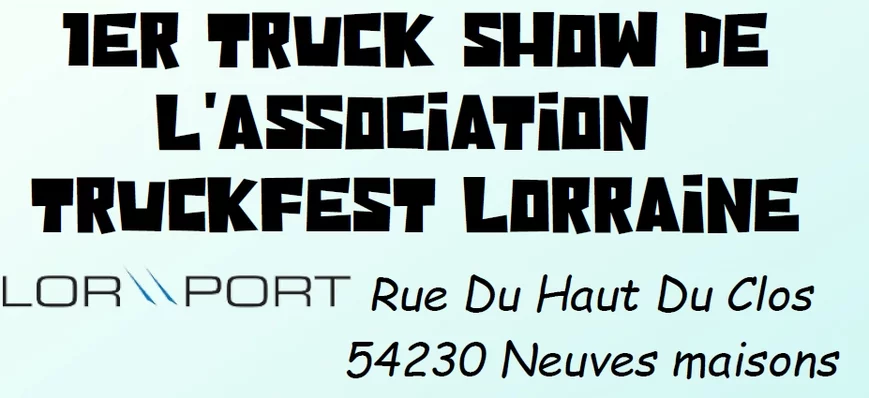 Truckfest Lorraine : une exposition pour faire déc