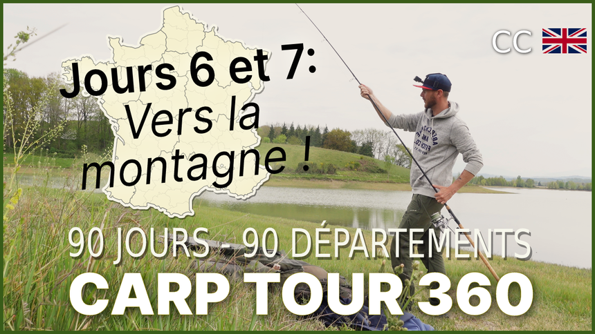 Y a-t-il des carpes dans les Pyrénées ? H. Pyrénées, Gers, Tarn - Jours 6 et 7 - Carp Tour 360