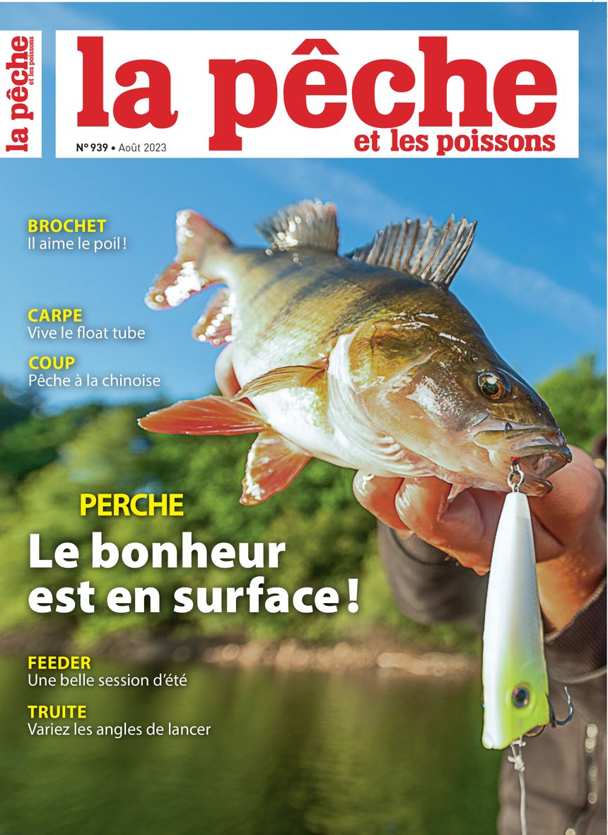 Gratuit : les 1ères pages du n°939 de La Pêche et les poissons (août 2023)  - Peche et Poissons