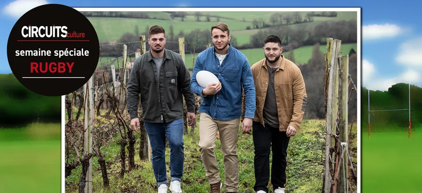Trois ambassadeurs rugbymans dropent les vins du S