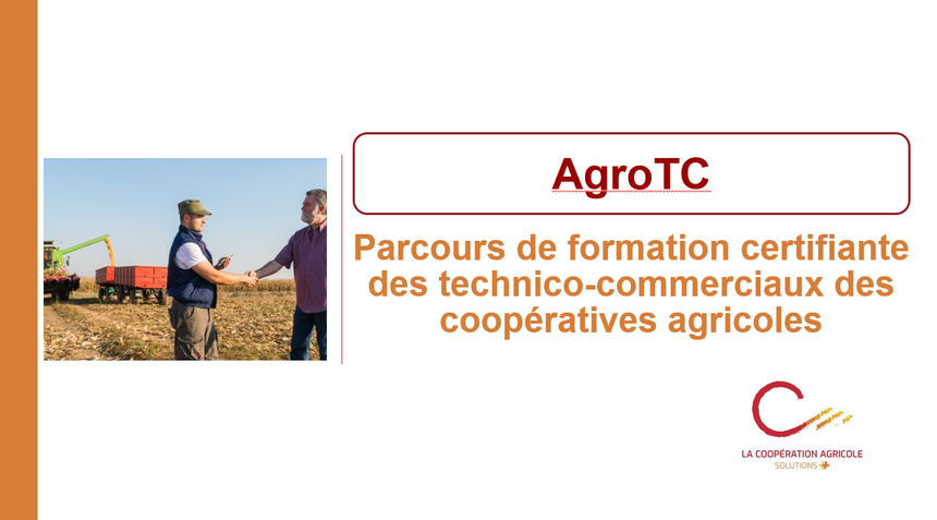 Six coopératives sont déjà engagées sur le parcours de formation AgroTC pour une dizaine de groupes.