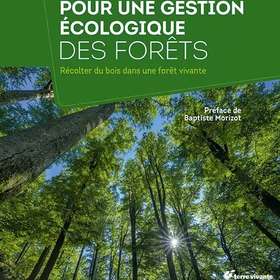 Gaëtan du Bus publie "Pour une gestion écologique des forêts"