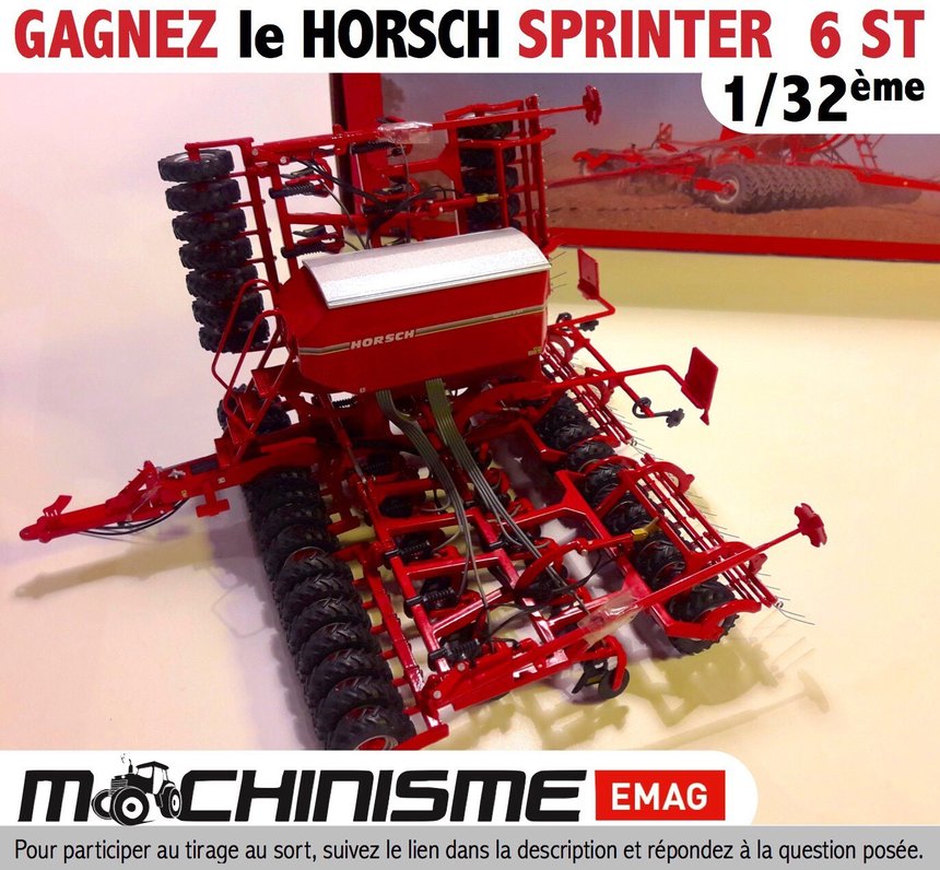 Un Horsch Sprinter 1/32e à gagner sur Machinisme Emag. Photo: F.Roussel/Pixel Image