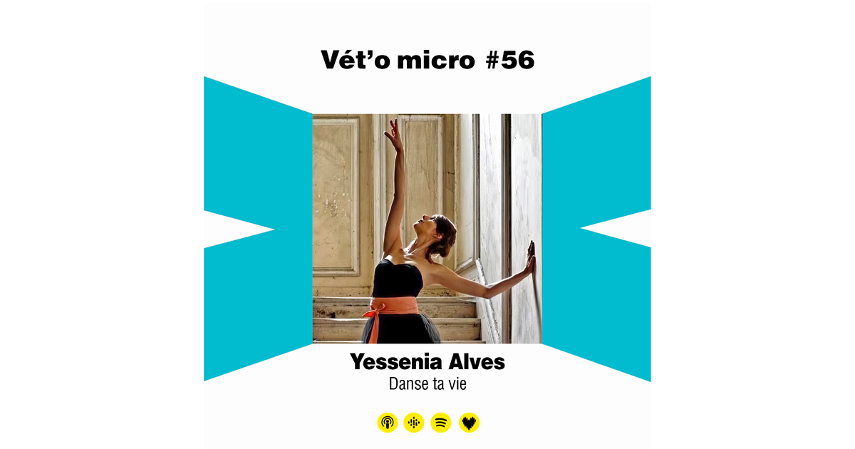 Épisode #56 - Yessenia Alves - Danse ta vie